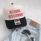 But Daddy, He’s a Cowboy Trucker Hat – Western Cowgirl Hat