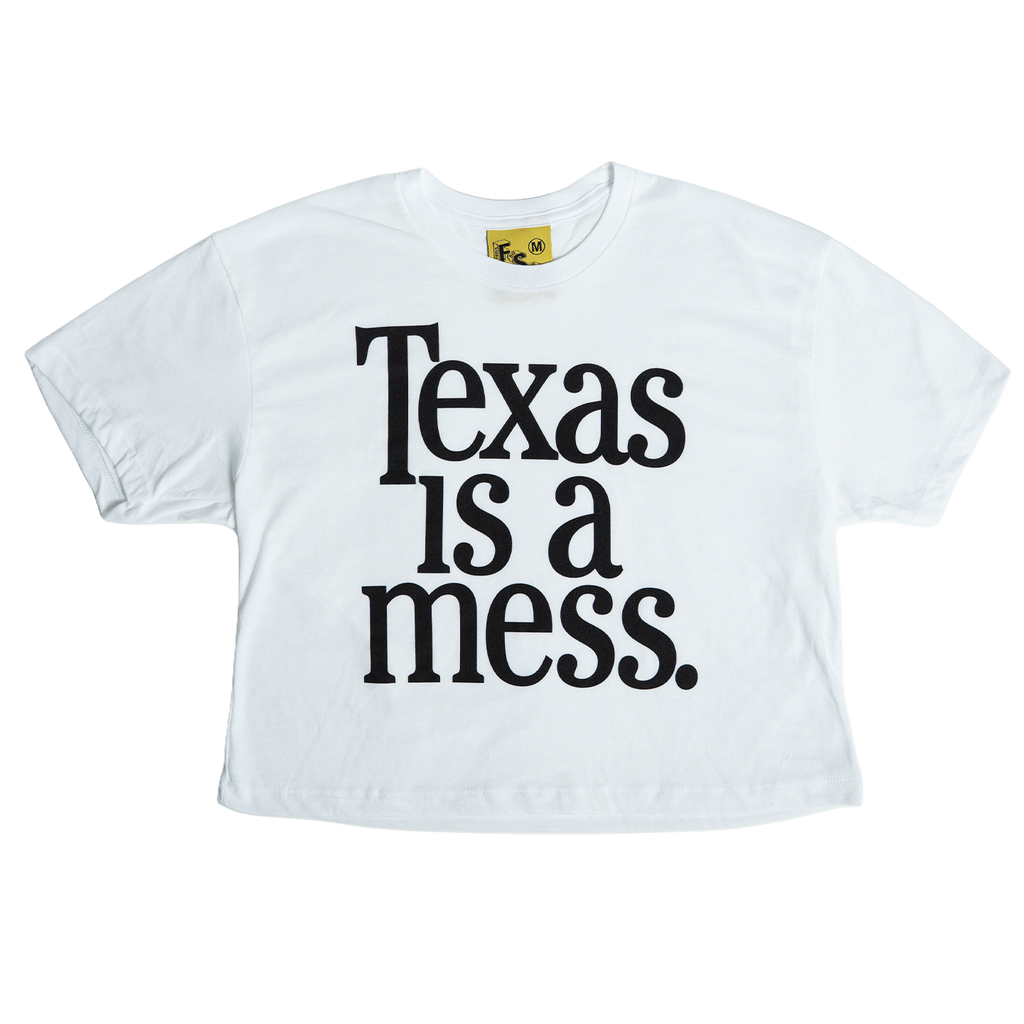 Texas Is A Mess Crop Top - LAST CHANCE!
